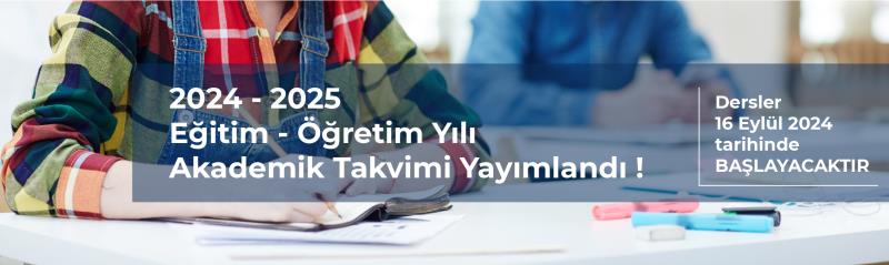 2024-2025 Eğitim Öğretim Yılı Akademik Takvimi